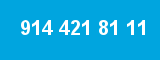 914 421 81 11 914 421 81 11